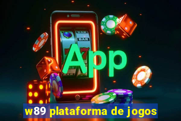 w89 plataforma de jogos